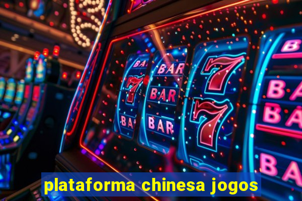 plataforma chinesa jogos