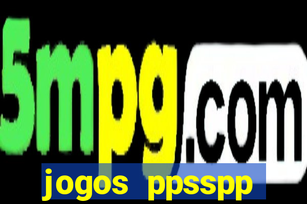 jogos ppsspp download android