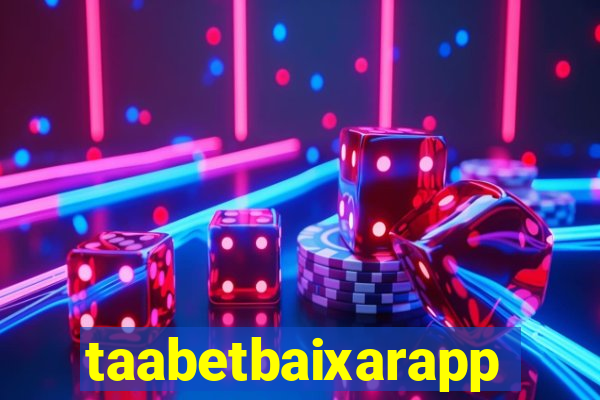 taabetbaixarapp