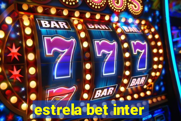 estrela bet inter