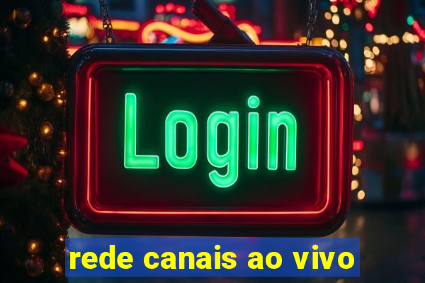 rede canais ao vivo