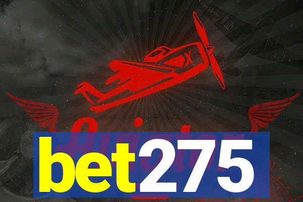 bet275