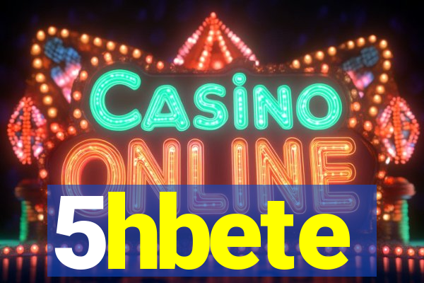 5hbete