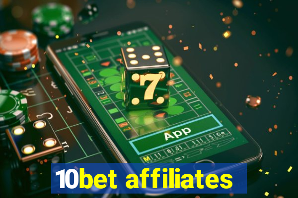 10bet affiliates