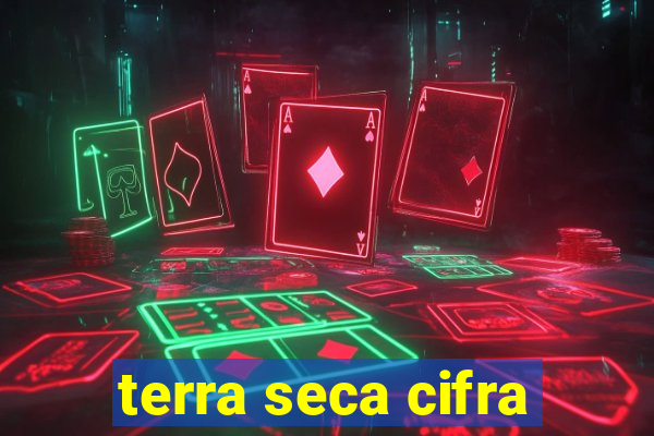 terra seca cifra