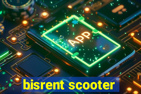bisrent scooter