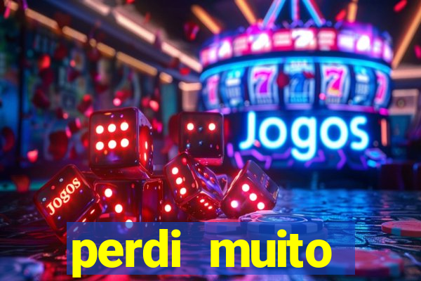 perdi muito dinheiro na betano