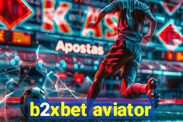 b2xbet aviator