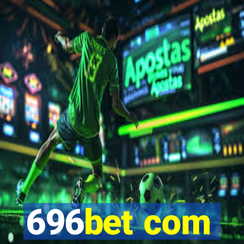 696bet com