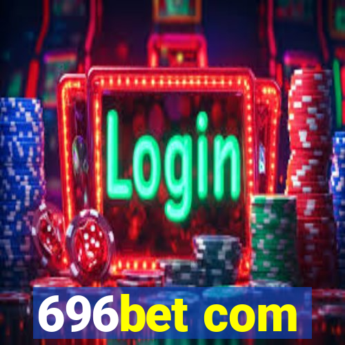 696bet com