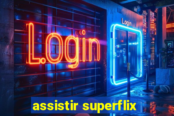 assistir superflix