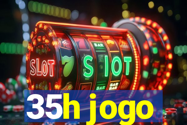 35h jogo