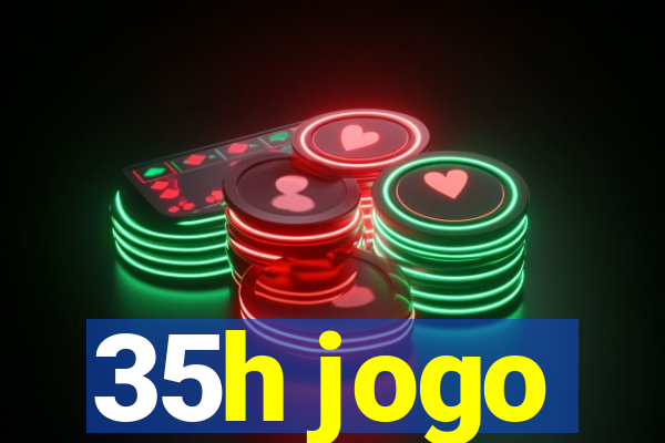35h jogo