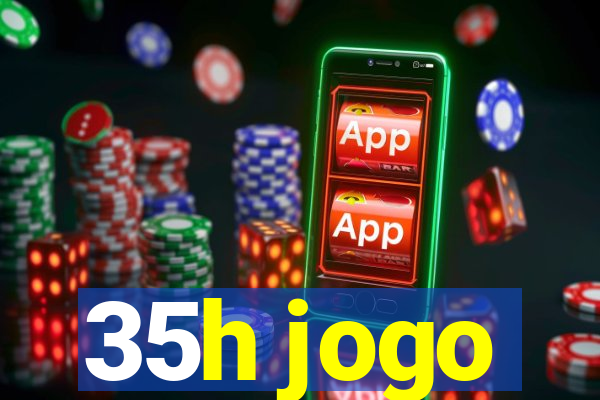 35h jogo