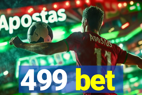499 bet