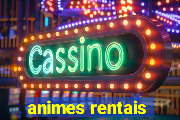 animes rentais