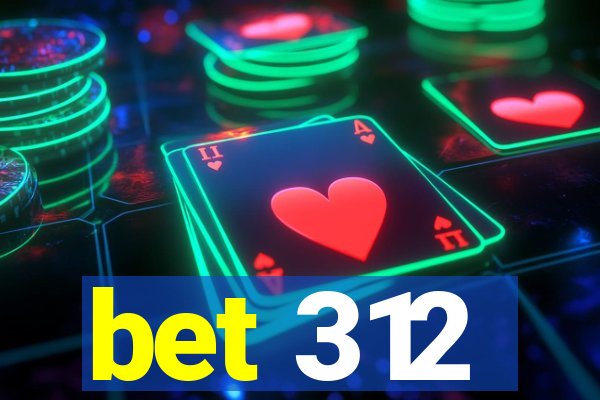 bet 312