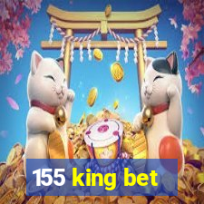 155 king bet