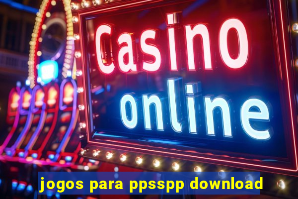 jogos para ppsspp download