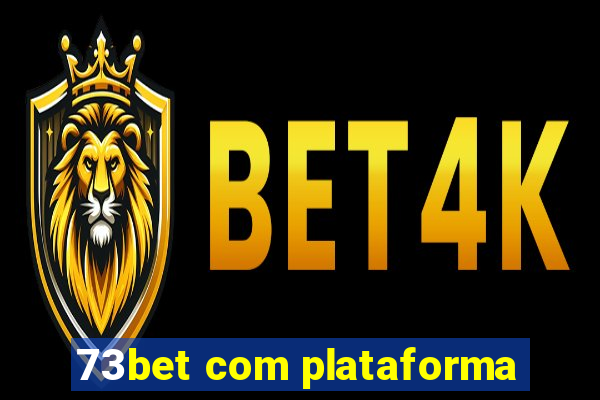 73bet com plataforma