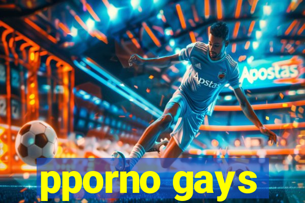 pporno gays