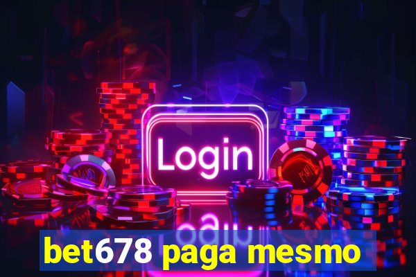 bet678 paga mesmo