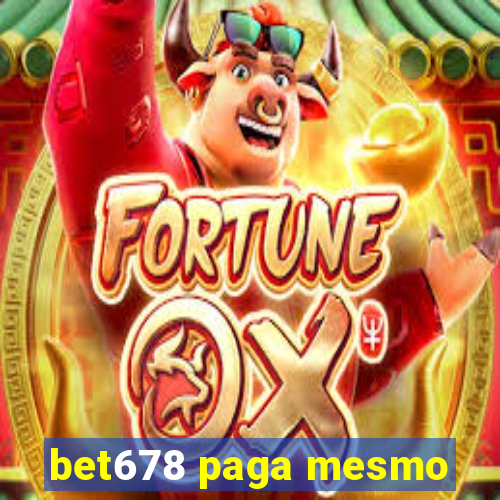 bet678 paga mesmo