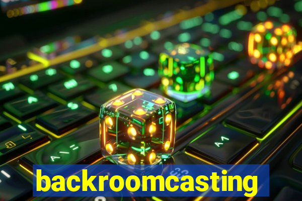 backroomcasting