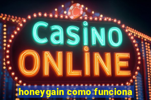 honeygain como funciona