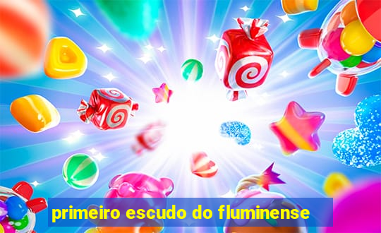 primeiro escudo do fluminense