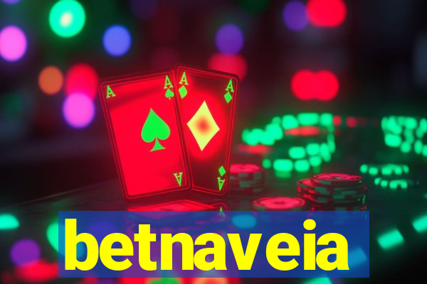 betnaveia