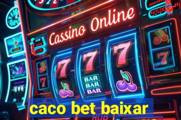 caco bet baixar