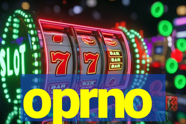 oprno
