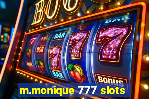 m.monique 777 slots